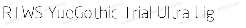 RTWS YueGothic Trial Ultra Light C字体转换